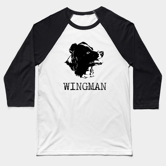 my Wingman Baseball T-Shirt by Porus